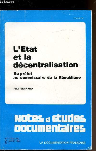 Notes et tudes documentaires N4711-4712 - 31 mars 1983 - L'tat et la dcentralisation - du prfet au commissaire de la Rpublique -