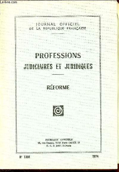 Journal officiel de la rpublique franaise n1388 - Professions judiciaires et juridiques - Rforme