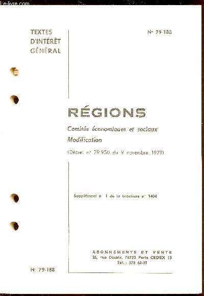 Textes d'intrt gnral n79-188 - Rgions - Comits conomiques et sociaux - Modification ( dcret n79-950 du 9 novembre 1979). Supplment 1 de la brochure n1404.