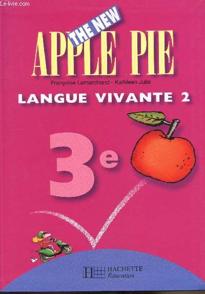The New Apple Pie - Langue Vivante 2 - 3e -