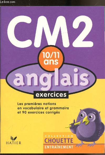 Anglais - Notions de base - Vocabulaire - Grammaire - CM2 10/11 ans