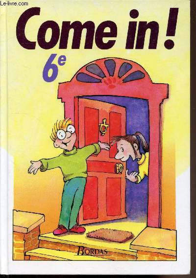 anglais - Come In! 6e - Livre de l'lve + cahier d'activits + fichier pdagogique.