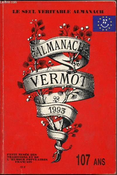 Le seul vritable almanach - Vermot - 1993 - Petit muse des traditions et de l'humour populaires franais.- 107 ans .