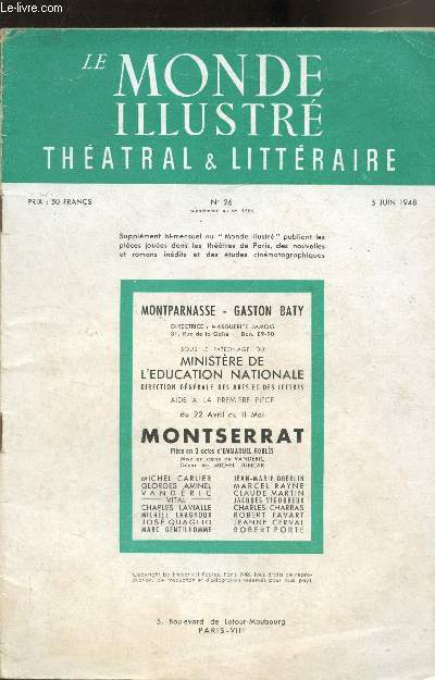 Le monde illustr theatral & littraire - n26 - supplment au n4466- 5 juin 1948 - Montparnasse - Gaston Baty - Ministre de l'ducation nationale - Montserrat