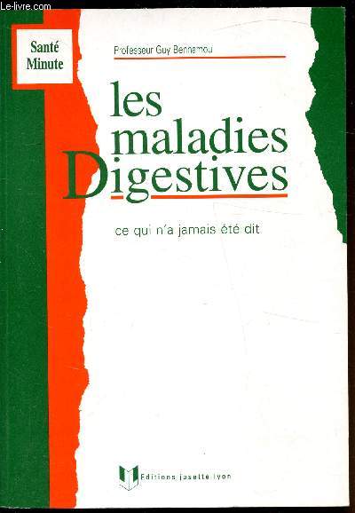 Les maladies digestives - ce qui n'a jamais t dit -