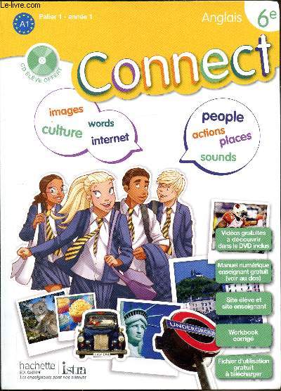 Connect- Anglais 6e - Palier 1 - Anne 1 Livre de l'lve + CD audio + Workbook