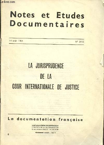 Notes et etudes documentaires - 14 aout 1964 - n 3113 - La jurisprudence de la Cour internationale de Justice