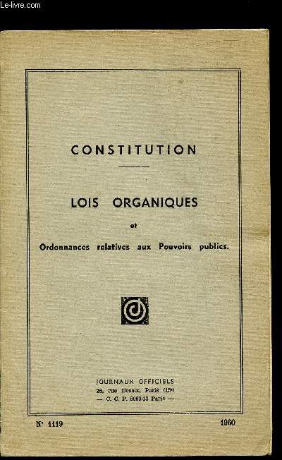 N1119-1 / constitution - Lois organiques et ordonnances relatives aux Pouvoirs publics -