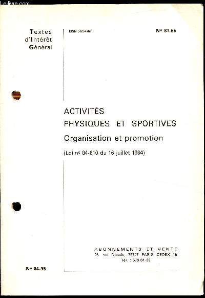 Textes d'intrts gnral n84-95 - Activits physiques et sportives - Organisation et proposition Loi n84-610 du 16 juillet 1984).