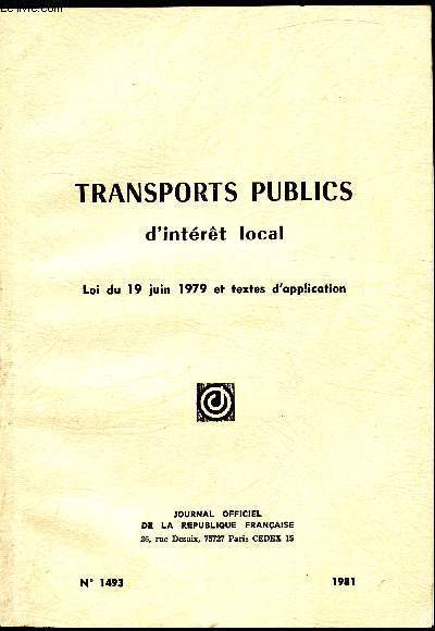 Brochure n1493 - 1981 - Transports publics d'intrt local - Loi du 19 juin 1979 et textes d'application