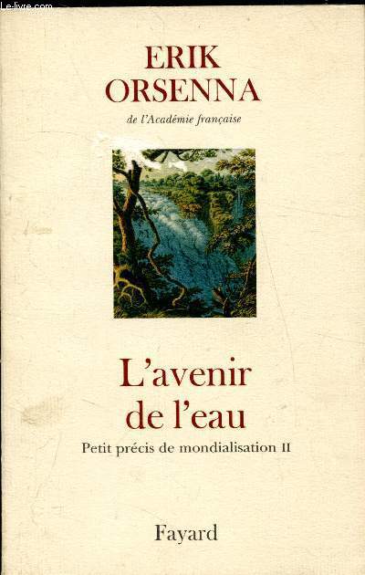 L'avenir de l'eau - Petit prcis de mondialisation II