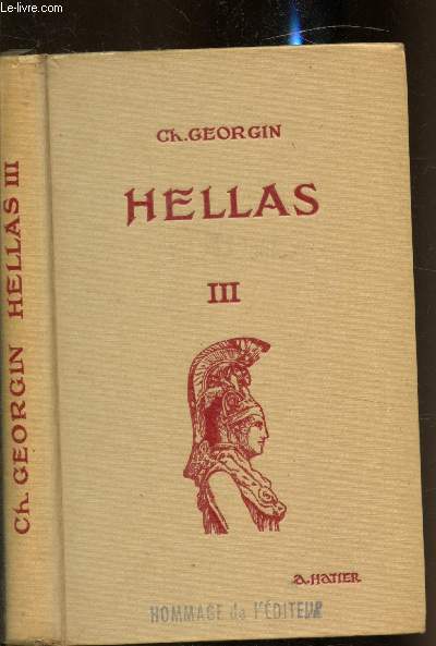 Hellas III - Mthode et exercices combins et gradus en vue d'une tude complte du grec -
