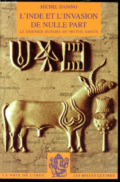 L'inde et l'invasion de nulle part - Le dernier repre du mythe Aryen