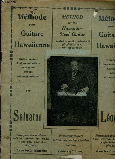 Mthode pour Guitare Hawaiienne traite comme Instrument soliste faisant son propre accompagnement -