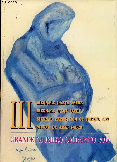 IIIme Biennale d'Art sacr - Grand Jubil de l'an 2000 - La bienheureuse vierge Marie -
