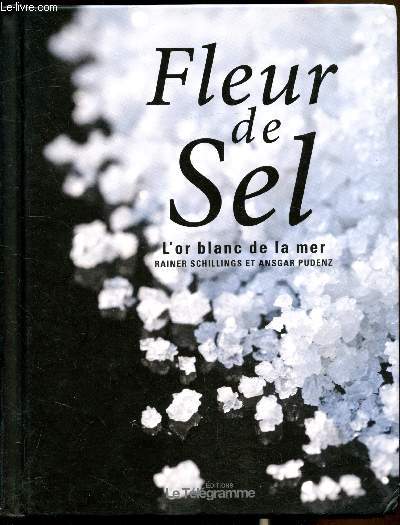 Fleur de sel - L'or blanc de la mer -