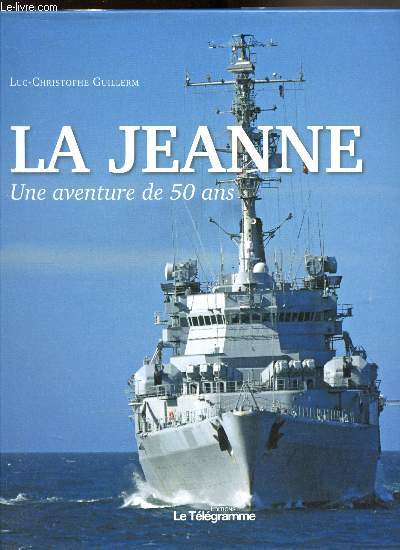 La Jeanne - Une aventure de 50 ans