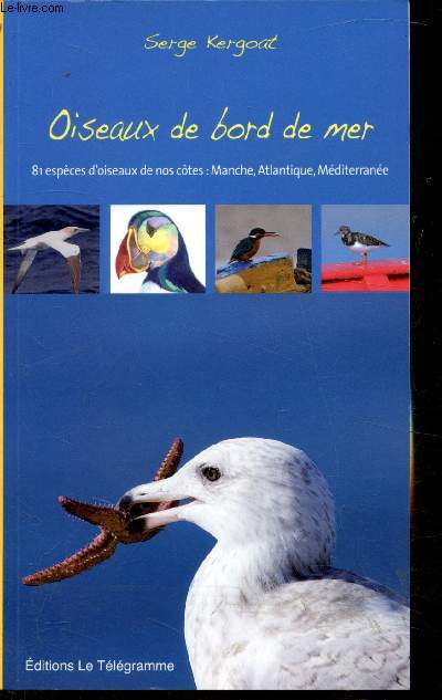 Oiseaux de bord de mer - 8 espces d'oiseaux de nos ctes: Manche, Atlantique, Mditrrane -