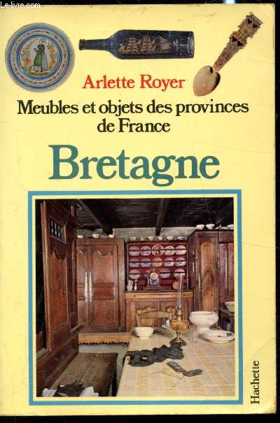 Meubles & objets des provinces de France - Bretagne -