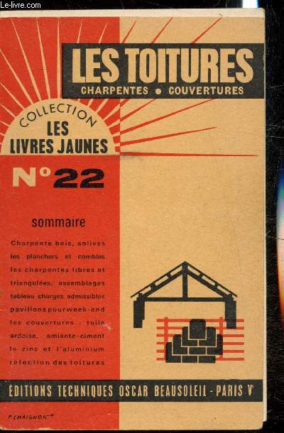Les toitures - Charpentes - couvertures - Collection les livres jaunes n22 -