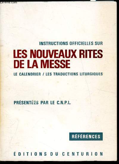 Instructions officielles sur les nouveaux rites de la messe - Le calendrier / Les traductions liturgiques -