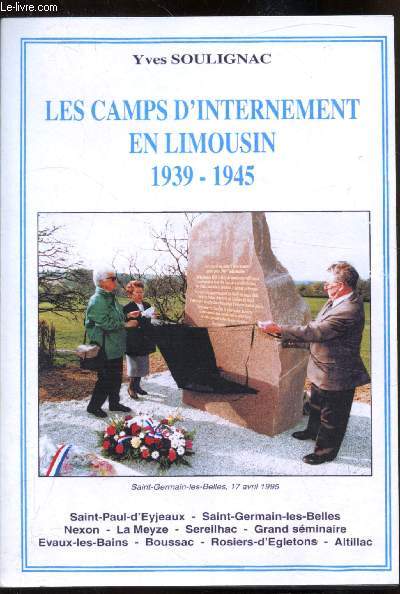 Les camps d'internement en Limousin 1939-1945 -