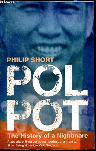 Pol Pot - The history of a Nightmare