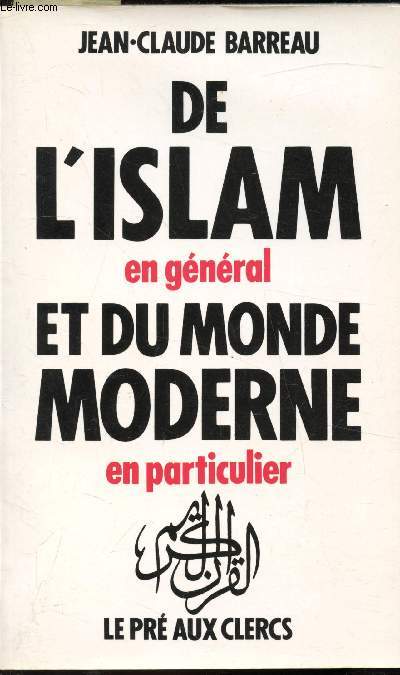 De l'Islam en gnral et du monde moderne en particulier