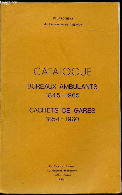 Catalogue Bureaux Ambulants 1845-1965 / Cachets de Gares 1854-1960