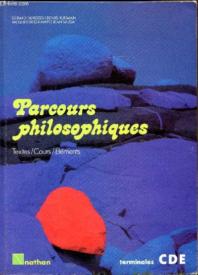Parcours philosophiques - Textes - cours - elements - terminales CDE