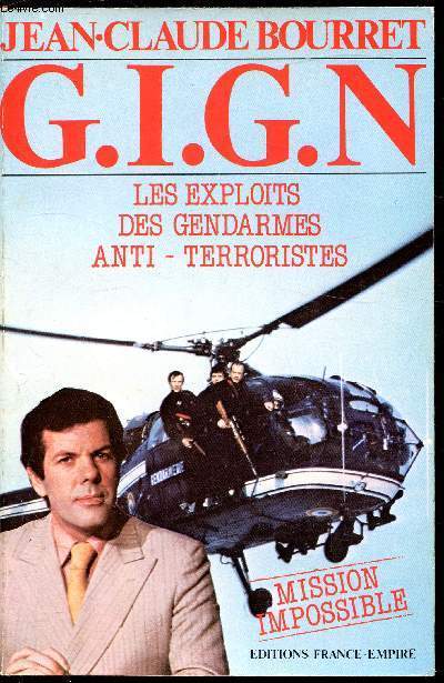 G.I.G.N les exploits des gendarmes Anti-Terroristes