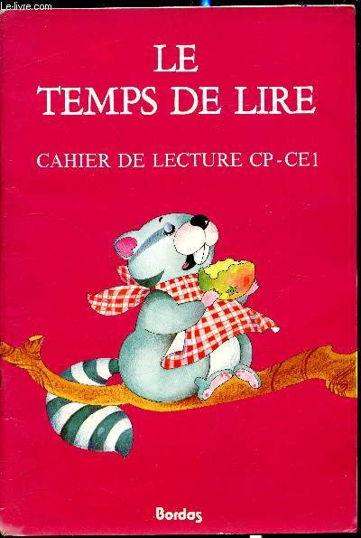 Le temps de lire - Cahier de lecture CP CE 1 - premier livre de lecture courante - Rvision de sons