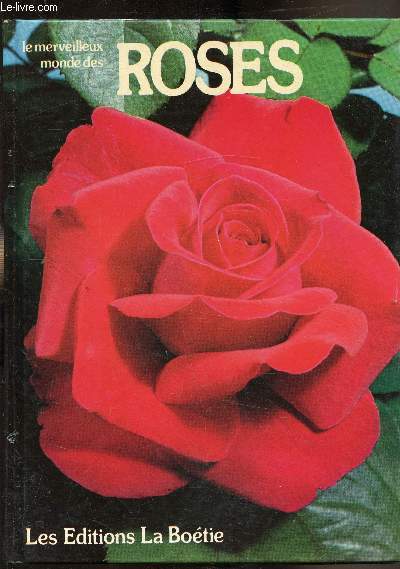 Le merveilleurs monde des roses -