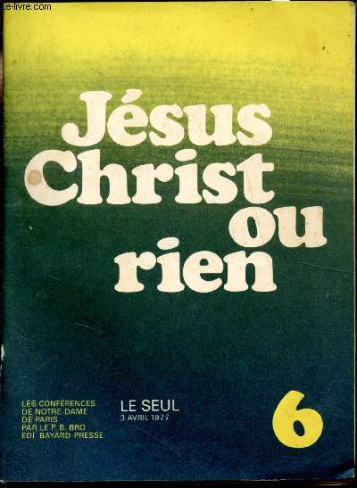 Fascicule confrences de Notre Dame de Paris N6 3 Avril 1977 - Le Seuil