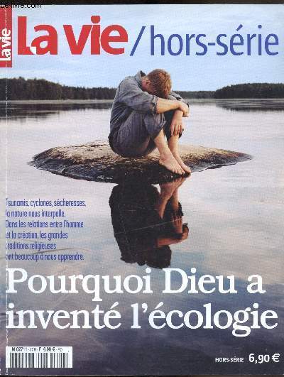 La Vie hors srie n17 - Pourquoi dieu  inventer l'cologie?