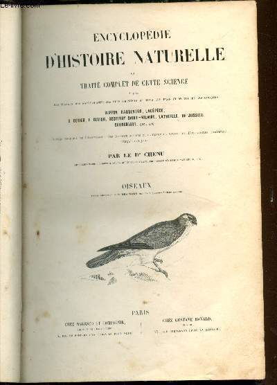 Encyclopdie d'histoire naturelle ou trait complet de cette science d'aprs les travaux des saruralistes les plus minents de tous les pays et de toutes les poques - Oiseaux -