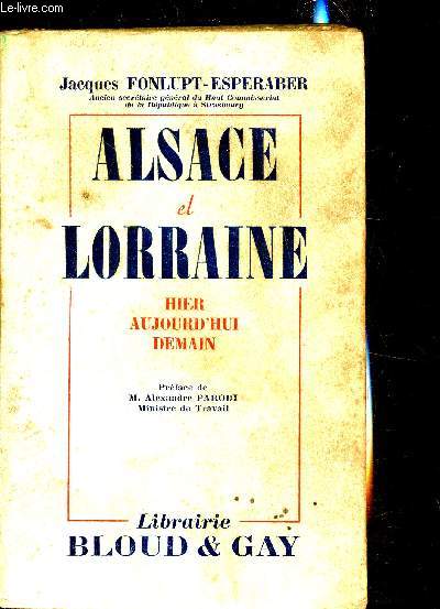 Alsace et Lorraine - Hier aujourd'hui demain