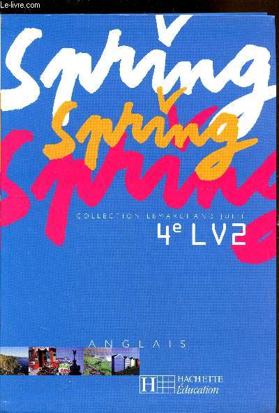 Spring Anglais 4e LV2 - +extrait du fichier d'utilisation + extrait du Workbook
