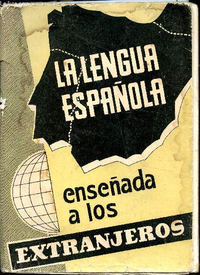 La Lengua Espanola - Ensenada a los Extranjeros