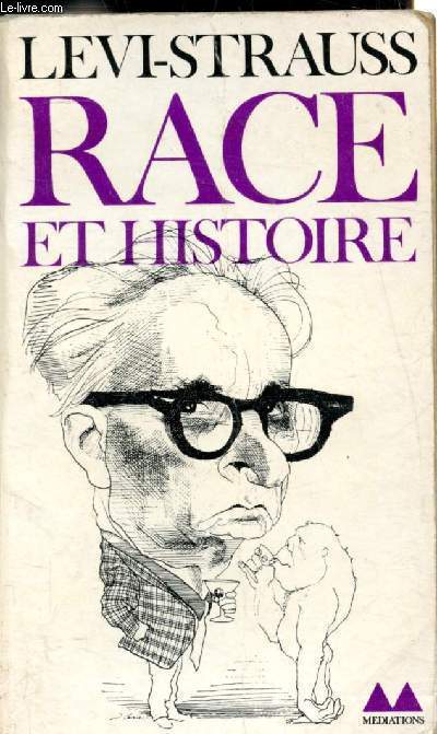 Race et Histoire suivi de L'oeuvre de Claude Lvi-Strauss par Jean Pouillon.