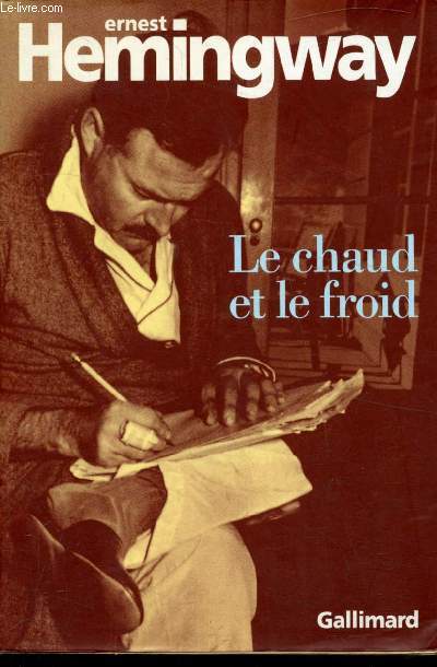 Le chaud et le froid - un pome et sept nouvelles indites
