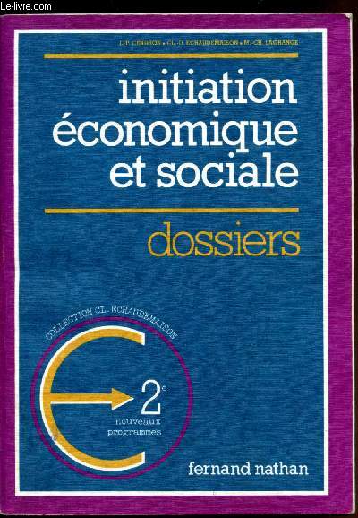 Initiation conomoque et sociale - Dossiers - 2e - Nouveaux programmes