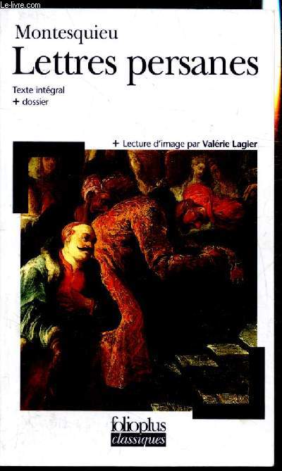 Lettres persanes - Texte intgral + dossier + Lectures d'images par Valrie Lagier