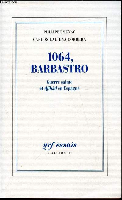1064, Barbastro - Guerre Sainte et djihad en Espagne