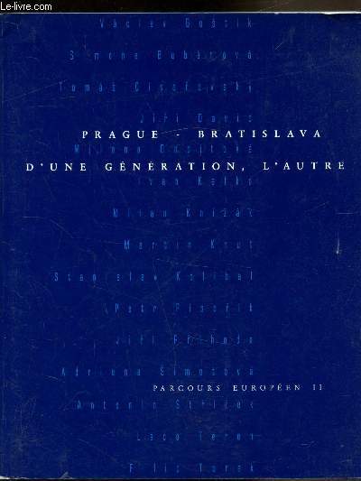 Prague - Bratislava - d'une gnration, l'autre - 3 avril - 21 juin 1992 - Parcours Europen II -