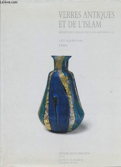 Verres antiques et de l'Islam - Ancienne collection de Monsieur D. - Hotel Drouot Salles 5 et 6 - Lundi 3 juin 1985 - 4 juin 1985