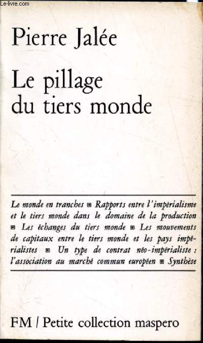 Le pillage du tiers monde - Petite collection Maspero n16 .