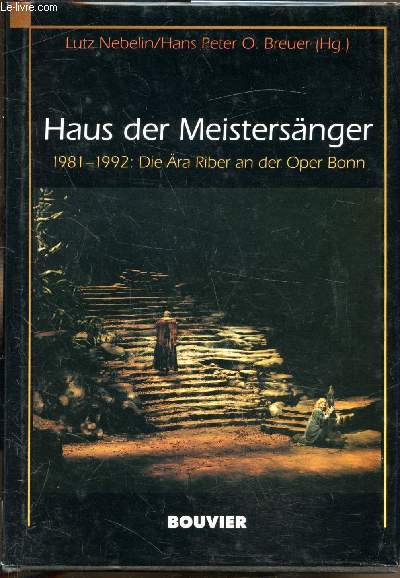 Haus der Meistersnger / 1981-1992 : Die ra Riber an der Oper Bonn
