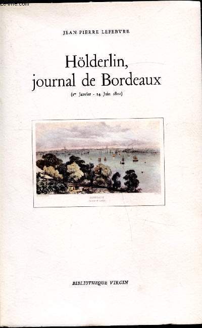 Hlderlin, journal de Bordeaux (1er janvier - 14 juin 1802)
