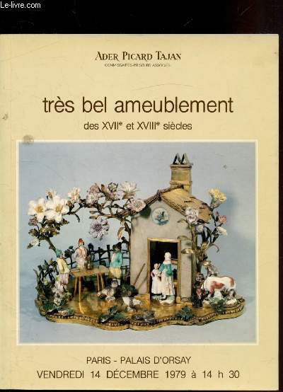 Catalogue de vente aux enchères - Vente à Paris Palais d'Orsay le vendredi 14 décembre 1979 - Objets d'art et de très bel ameublement principalement du XIIIE siècle -
